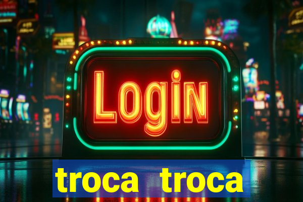 troca troca cruzeiro sp